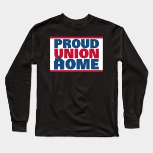 Proud Union Home Long Sleeve T-Shirt